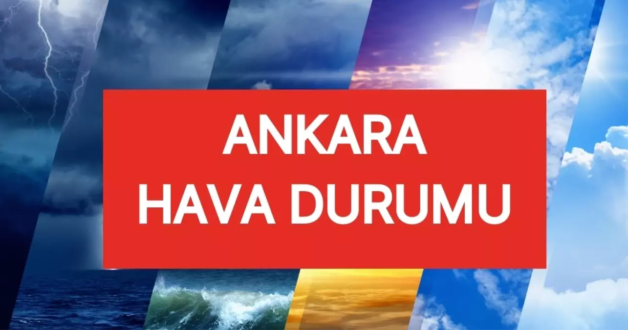 13-haziran-ankara-hava-durumu-ankarada-hava-nasil-olacak-ankara-gunluk-ve-5-l7vGqBan.jpg
