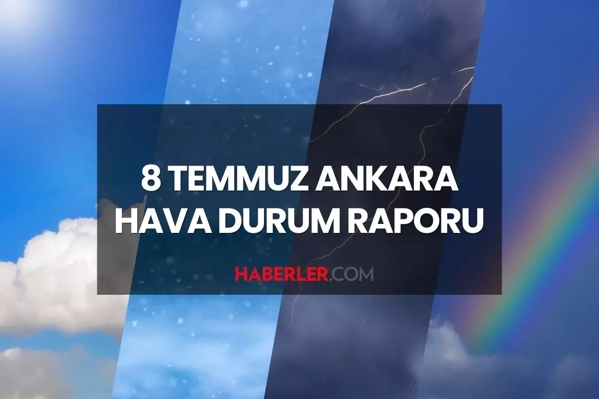 8-temmuz-ankara-hava-durumu-ankarada-hava-durumu-nasil-ankara-gunluk-ve-haftalik-hava-2z2Vs6IM.jpg