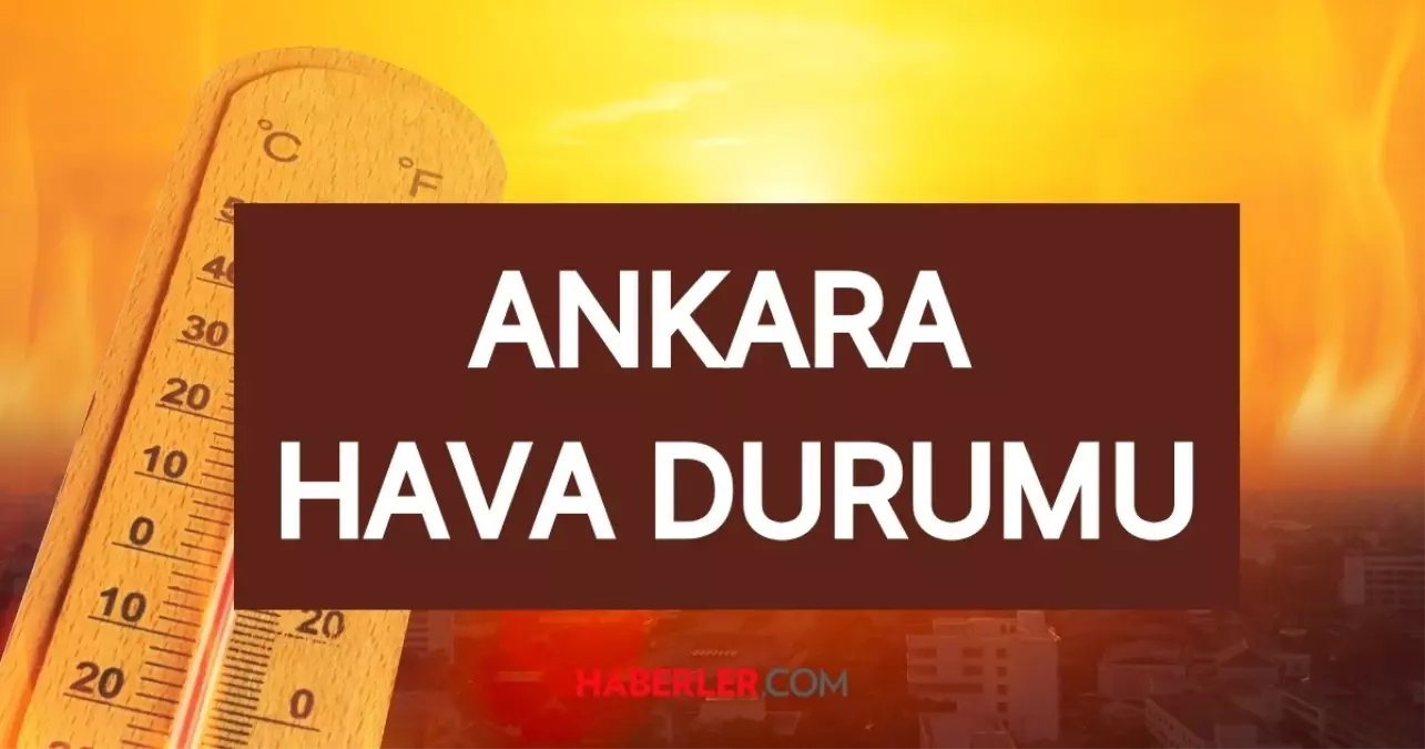 ankara-hava-durumu-1-agustos-cuma-ankarada-hava-nasil-ankara-gunluk-ve-5-dlvbPsrD.jpg