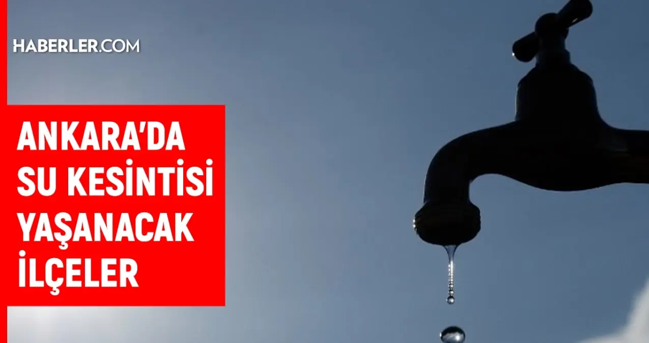 aski-ankara-su-kesintisi-11-12-temmuz-ankarada-su-kesintisi-ne-vakit-bitecek-sular-ne-nVNR5lBE.jpg