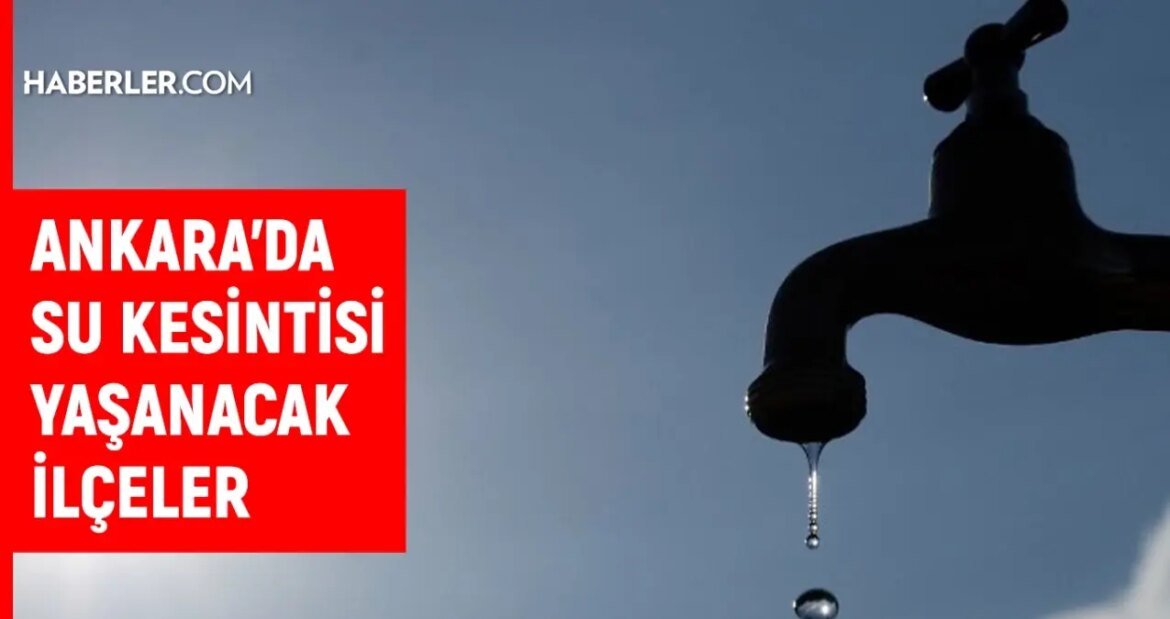 aski-ankara-su-kesintisi-15-16-eylul-ankarada-su-kesintisi-ne-vakit-bitecek-sular-ne-wIFXEIrL.jpg